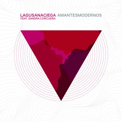 Amantes Modernos (feat. Sandra Corcuera) - Single - La Gusana Ciega