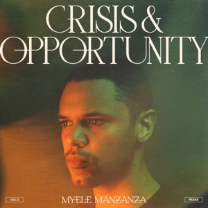 Crisis & Opportunity, Vol. 2 - Peaks (feat. Matt Dal Din, Ashton Sellars & Aron Ottignon)