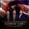 Allá en Mi Tierra (feat. La Autentica Banda LL) - Single