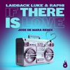 If There is Love (Jose De Mara Remix) - Single