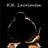 K.K. Lacrimosa (From in Boxes) - Single album lyrics, reviews, download