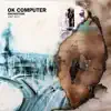 Stream & download OK Computer OKNOTOK 1997 2017