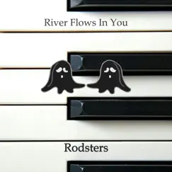 River Flows in You - Single by Rodsters album reviews, ratings, credits
