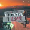 No Detengamos el Tiempo (feat. Rokko BDF & G Ray) - Single album lyrics, reviews, download