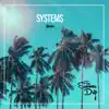 Systems - Single album lyrics, reviews, download