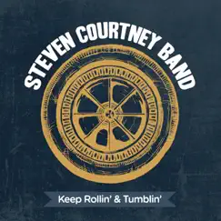 Keep Rollin' & Tumblin' by Steven Courtney Band album reviews, ratings, credits