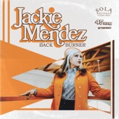 Jackie Mendez - Back Burner