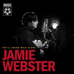 You'll Never Walk Alone (feat. Jamie Webster) [Nhs Charity Single] - Single