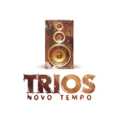 Trios Novo Tempo artwork