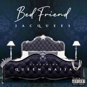 Bed Friend (feat. Queen Naija) artwork