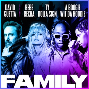 Family (feat. Bebe Rexha, A Boogie Wit da Hoodie & Ty Dolla $ign) - Single