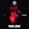 Your Lovin' (feat. MØ & Yxng Bane) - Single album lyrics, reviews, download