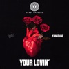 Your Lovin' (feat. MØ & Yxng Bane) - Single