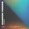 Stream & download Carbon Voices - Single