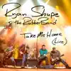 Take Me Home (Live) - Single album lyrics, reviews, download