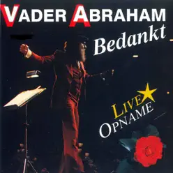 Bedankt (Live) - Vader Abraham