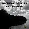 Lo-fi Beats to Relax and Study To, Vol. 10 album lyrics, reviews, download