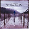 It's Always Been You - Single