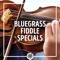 Bluegrass Fiddle Specials