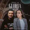 Toda La Gloria (feat. Coalo Zamorano) - Single album lyrics, reviews, download