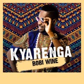 Bobi Wine - Kyalenga