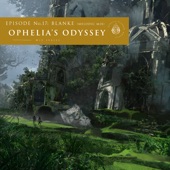 Ophelia’s Odyssey, Ep. 17: Blanke’s Melodic Mix (DJ Mix) artwork