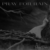 Paper Dolls - Pray for Rain