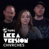 CHVRCHES - LOVE (triple j Like A Version)
