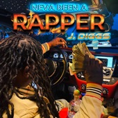 J-Diggs - Neva Been a Rapper