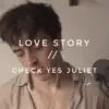 Love Story // Check Yes Juliet (Live) - Single album lyrics, reviews, download