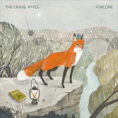 The Crane Wives - The Garden