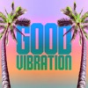 Good Vibration