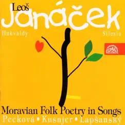 Janáček: Moravian Folk Poetry in Songs by Dagmar Pecková, Ivan Kusnjer & Marian Lapsansky album reviews, ratings, credits
