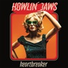 Howlin' Jaws - Heartbreaker