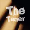 The Tamer - Single album lyrics, reviews, download