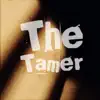 Stream & download The Tamer - Single