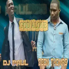 God Alone (feat. DJ Paul) - Single by Deon Thomas album reviews, ratings, credits