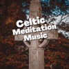 Celtic Meditation Music