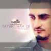 Tayari Haan Di - Single album lyrics, reviews, download