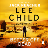 Better Off Dead - Lee Child & Andrew Child