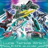 Luce Twinkle Wink☆ - ターミナル ~僕ら、あるべき場所~