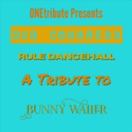 Onetribute & Dub Congress - Rule Dancehall (A Tribute to Bunny Wailer)