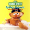 Sesame Street: Splish Splash - Bath Time Fun, 1995