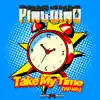 Take My Time (VIP) - Single album lyrics, reviews, download