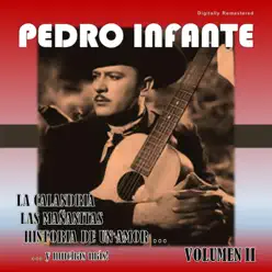 Pedro Infante, Vol. 2 (Digitally Remastered) - Pedro Infante
