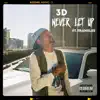 Never Let Up (feat. Translee) - Single album lyrics, reviews, download