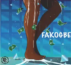 Fakogbe (feat. Tim Lyre & MOJO AF) - Single by Chop Life Crew album reviews, ratings, credits