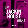 That Jackin' House Thang, Vol. 2