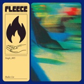 Fleece - Bodies Lie