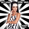 Jasmine Kara - Du var för bra